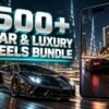 500+ Car & Luxury Reels Bundle – Premium 720p Videos