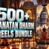 500+ Sanatan Dharm Reels Bundle – Premium 720p Videos