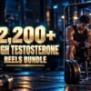 2,200+ High Testosterone Reels Bundle with metallic 3D title and a mobile video preview