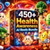 450+ AI Health Awareness Reels Bundle – Health, Wellness & Nutrition Videos – AI Health Awareness Reels Bundle
